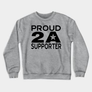 Proud 2A Supporter Crewneck Sweatshirt